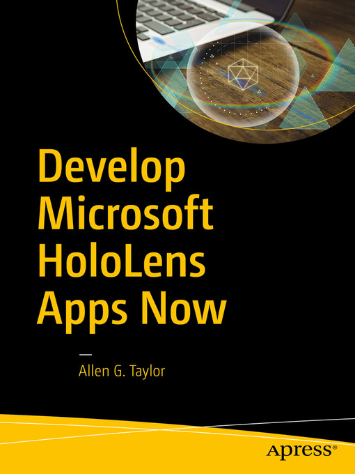 Title details for Develop Microsoft HoloLens Apps Now by Allen G. Taylor - Wait list